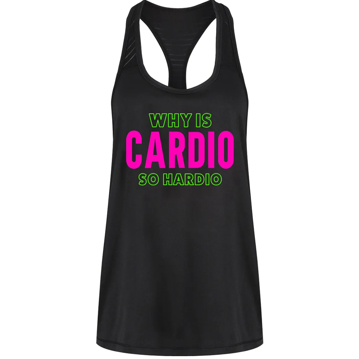 Why is Cardio So Hardio Mesh Racerback Vest